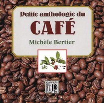 Petite Anthologie Du Cafe 