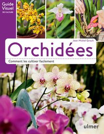 Orchidees ; Comment Les Cultiver Facilement 