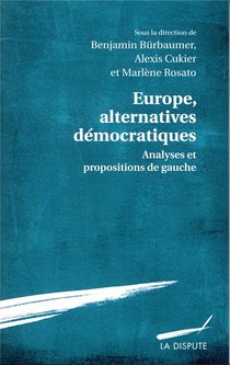 Europe Alternatives Democratiques ; Analyses Et Propositions De Gauche 