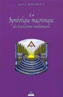 La Symbolique Maconnique Du Troisieme Millenaire 