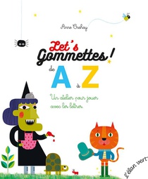 Let's Gommettes ; De A A Z 