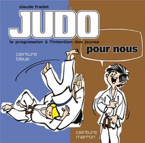 Judo Pour Nous Tome 3 ; Ceinture Bleue, Ceinture Marron 