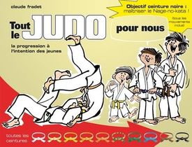 Tout Le Judo Pour Nous : La Progression A L'intention Des Jeunes 
