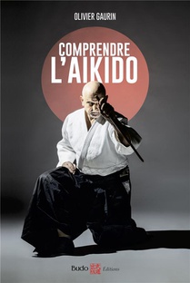 Comprendre L'aikido 