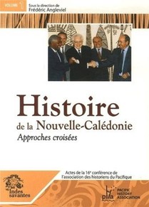 Histoire De La Nouvelle Caledonie ; Approches Croisees 