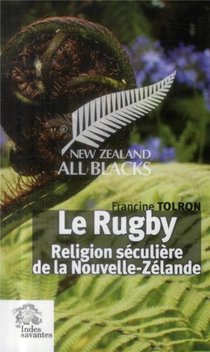 Le Rugby ; Religion Seculiere De La Nouvelle-zelande 