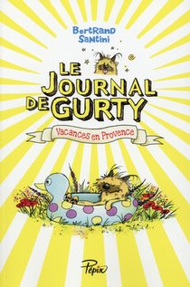 Le Journal De Gurty T.1 : Vacances En Provence 