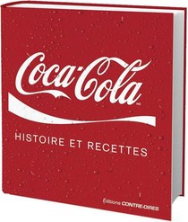 Coca-cola ; Histoire Et Recettes 