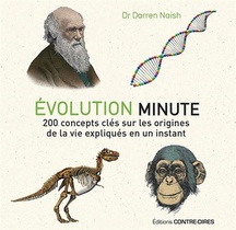 Evolution Minute ; 200 Concepts Cles Sur Les Origines De La Vie Expliques En Un Instant 