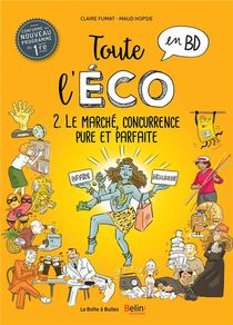 Toute L'eco En Bd T.2 ; Le Marche, Concurrence Pure Et Parfaite 