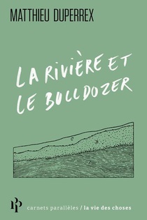La Riviere Et Le Bulldozer 