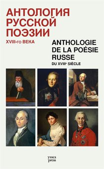 Anthologie De La Poesie Russe : Le Xviiie Siecle 