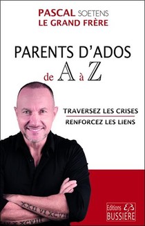 Parents D'ados De A A Z : Traversez Les Crises, Renforcez Les Liens 