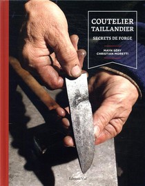 Coutelier Taillandier ; Secrets De Forge 