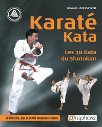 Karate Kata ; Les 30 Kata Du Shotokan (edition 2004) 