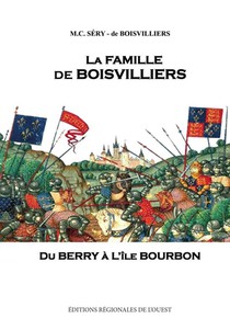 La Famille De Boisvilliers : Du Berry A L'ile Bourbon 