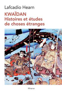 Kwaidan : Histoires Et Etudes De Choses Etranges (2e Edition) 