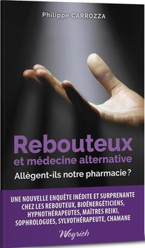 Rebouteux Et Medecine Alternative : Allegent-ils Notre Pharmacie? 