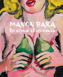 Manon Bara. En Chair Et En Noces 