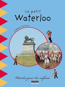 Le Petit Guide De La Bataille De Waterloo 