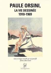 Paule Orsini, La Vie Dessinee 1910-1969 