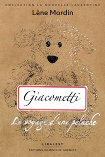 Giacometti : Le Voyage D'une Peluche 