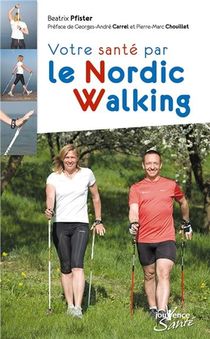 Votre Sante Par Le Nordic Walking 