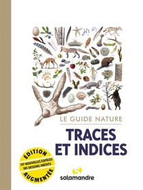 Le Guide Nature Traces Et Indices (2e Edition) 