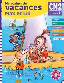 Max Et Lili ; Cm2-6e ; Mon Cahier De Vacances 