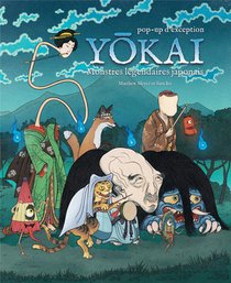 Yokai : Pop-up : Monstres Legendaires Japonais 