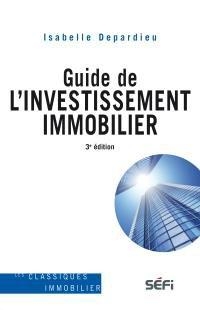 Guide De L'investissement Immobilier (3e Edition) 