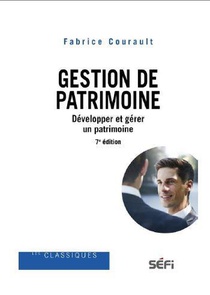 Gestion De Patrimoine : Developper Et Gerer Un Patrimoine (7e Edition) 
