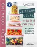 Le Grand Livre Du Batch Cooking : Maximisez La Preparation Vos Repas Et Economisez 