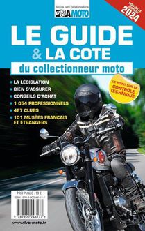 Le Guide & La Cote Du Collectionneur Moto (edition 2024) 