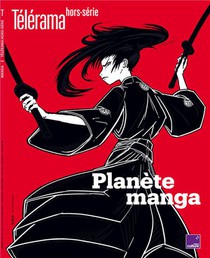 Revue Telerama Hors-serie Tome 239 : Planete Manga 