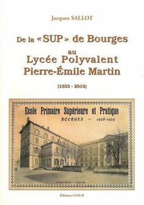De La Sup De Bourges Au Lycee Polyvalent Pierre-emile Martin (1833-210) 