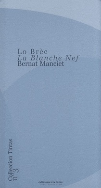 Lo Brec, La Blanche Nef 