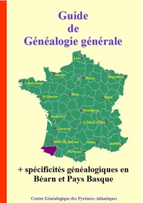Guide De Genealogie Generale + Specificites Genealogiques En Bearn Et Pays Basque 