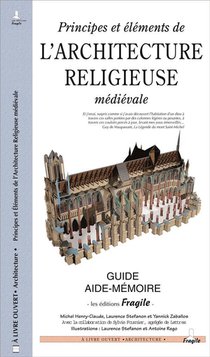 Principes Et Elements De L'architecture Religieuse Medievale ; Guide Aide-memoire 