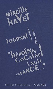 Journal 1927-1928 "heroine, Cocaine ! La Nuit S'avance..." 
