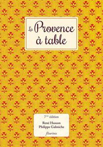 La Provence A Table (nouvelle Edition Enrichie) 