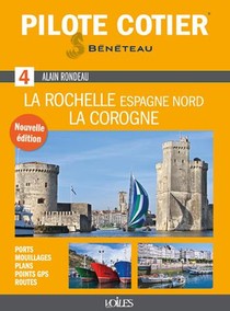 Pilote Cotier T.4 : La Rochelle, La Corogne 