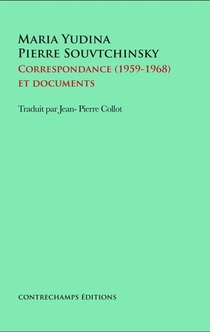 Maria Youdina - Pierre Souvtchinsky Correspondance (1959-1968) Et Documents 