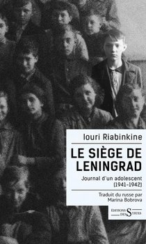 Le Siege De Leningrad : Journal D'un Adolescent (1941-1942) 