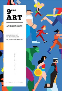 9eme Art ; Anthologie ; Le Guide Complet 150 Oeuvres Cultes Bd, Comics & Mangas 