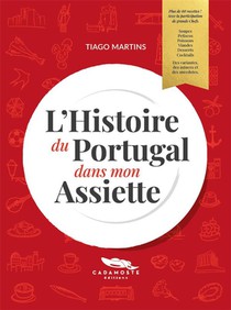 L'histoire Du Portugal Dans Mon Assiette 