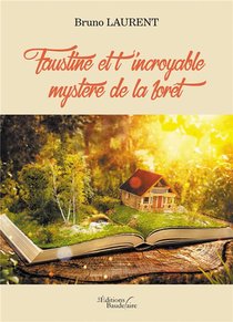 Faustine Et L'incroyable Mystere De La Foret 
