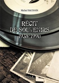 Recit De Souvenirs : 1938-1990 
