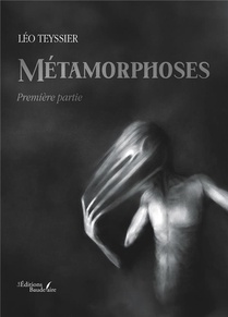 Metamorphoses Tome 1 