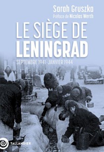 Le Siege De Leningrad : Septembre 1941-janvier 1944 